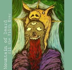 Mountain Of Beard : All the Filth Ever